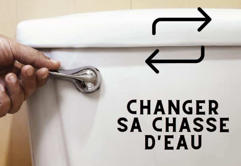 changer sa chasse d'eau